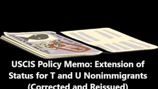 USCIS Policy Memo: Extension of Status for T and U Nonimmigrants