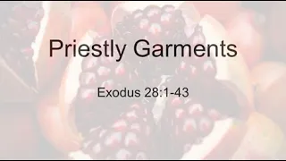 Exodus 28:1-43 (Full Service), "Priestly Garments"