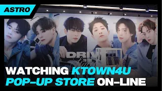 ASTRO 아스트로 x Ktown4u | WATCHING Ktown4u POP-UP STORE ONLINE