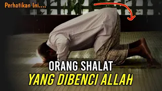 Sholat Yang Dibenci Allah Dan Rasulullah | Hentikan Dari Sekarang !!