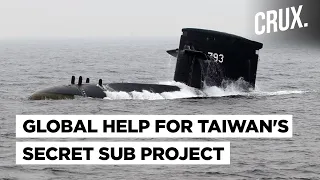 How US & Allies Are Helping Taiwan Build Secretive Submarine Project Amid China Invasion Threat