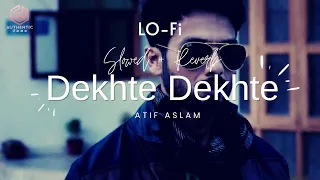 Dekhte Dekhte (Lo-Fi) - Atif A | Shahid K , Shraddha K | Slowed + Reverb | Authentic Tune