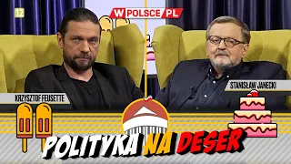 POLITYKA NA DESER | Krzysztof Feusette i Stanisław Janecki (22.05.2024)