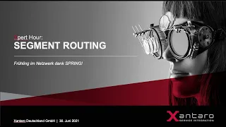 Xpert Hour "Segment Routing" – 30.06.2021