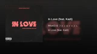 MiyaGi & эндшпиль feat. Kadi in love премьера