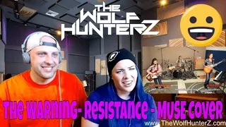 The Warning- Resistance - MUSE Cover | THE WOLF HUNTERZ Reactions