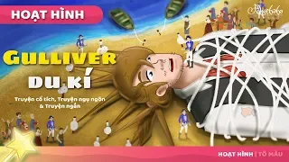 Gulliver du kí câu chuyện cổ tích - Truyện cổ tích việt nam - Hoạt hình cho Trẻ Em