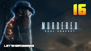 [Murdered: Soul Suspect #16] КТО ЖЕ ЗВОНАРЬ? ФИНАЛ | КОНЦОВКА