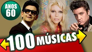 TOP 100 MÚSICAS DOS ANOS 60 | Internacional