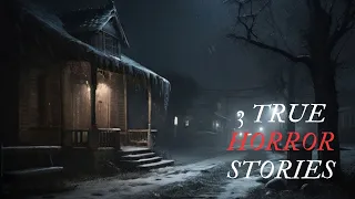 3 True Horror Stories for your Cold Night