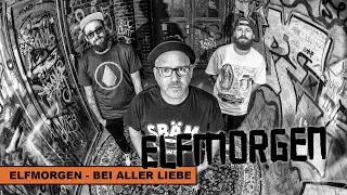 Elfmorgen - Bei Aller Liebe (Offizielles Video)