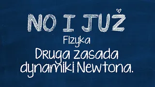 Druga zasada dynamiki Newtona. Przyspieszenie ciała.