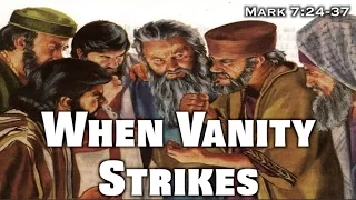 When Vanity Strikes (Mark 9:30-37)