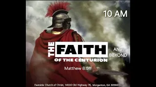 The Faith of The Centurion and Beyond