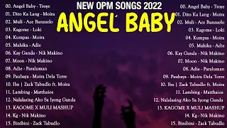 [2 Hours]Angel Baby - Troye💦Bagong OPM Song 2022 Dec💦Top 100 Rap OPM Songs💦Kumpas,Dito Ka Lang-Moira