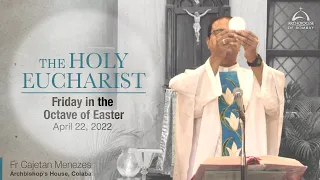 The Holy Eucharist - Friday in the Octave of Easter - April 22 | Archdiocese of Bombay