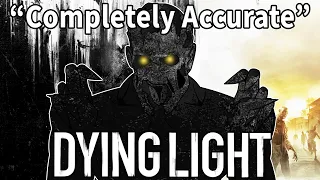 A Completely Accurate Summary of Dying Light