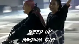 Mawjouaa galbi -Speed up-