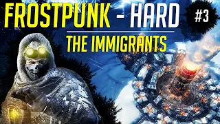 The Immigrants! - Let's Play Frostpunk HARD - Ep.3