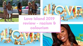 Love Island 2019 review  racism & colourism