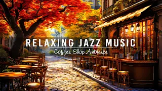 Sweet Jazz Instrumental Music to Study,Work ☕ Cozy Coffee Shop Ambience with Smooth Piano Jazz Music