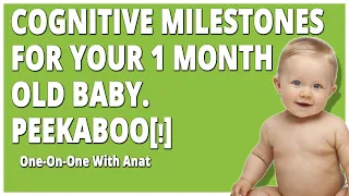 Cognitive Milestones 1 Month Old Baby - Why and How to Play Peekaboo With Your Baby.