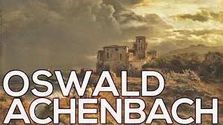 Oswald Achenbach: A collection of 170 paintings (HD)