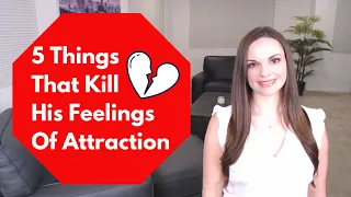 5 Things High-Value Women NEVER Do With Men (These Kill His Attraction For You – Especially #5!)