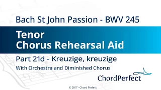 Bach's St John Passion Part 21d - Kreuzige, kreuzige - Tenor Chorus Rehearsal Aid