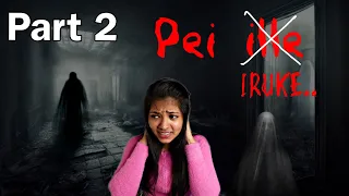 PART 2 | pei iruke' nu epadi kandu pudikirathu??