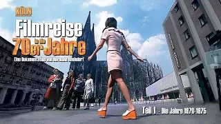 Köln - Filmreise in die 70er Jahre  Teil 1 (1970-75) -  Trailer DVD, VoD