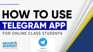 How to use Telegram App | For Online Class | Edusoft Academy