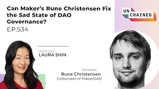 Rune Christensen’s Audacious Plan to Fix DAO Governance - Ep. 534