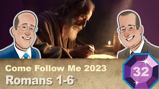 Scripture Gems S04E32-Come Follow Me: Romans 1-6 (August 7-13)