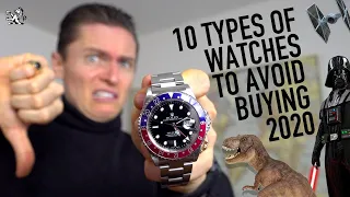 Top 10 Types Of Watches To Avoid Buying 2020: DON'T BUY THESE WATCHES!