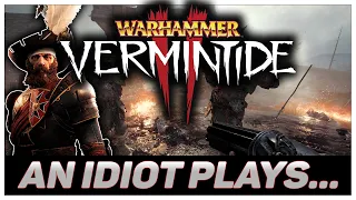 An idiot plays Warhammer Vermintide 2 in 2023! Here's what happened...