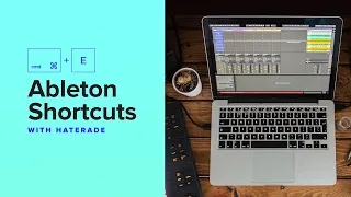 Essential Ableton Live Shortcuts