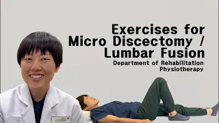 Exercises for Lumbar Discectomy and Fusion.