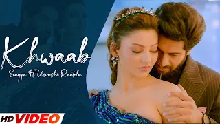 Singga New Song : Khwaab (Official Video) | Ft. Urvashi Rautela | New Punjabi Song 2022