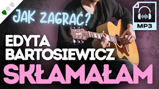 Jak zagrać na gitarze: "SKŁAMAŁAM" - EDYTA BARTOSIEWICZ | Zagrywka #78