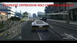 GTAV | Stromberg kill compilation. Countering Oppressor MK2