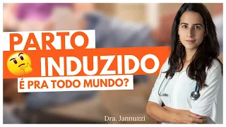 Parto induzido DÓI MAIS?! É PERIGOSO?! | Dra Jannuzzi