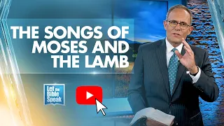 The Songs Of Moses And The Lamb - LTBSTV