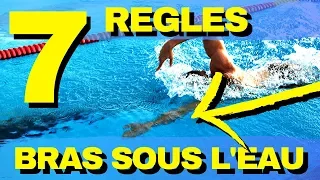 7 REGLES - PRISE D'APPUI EN CRAWL - TRACTION DES BRAS SOUS L'EAU EN CRAWL