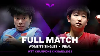 FULL MATCH | SUN Yingsha vs WANG Yidi | WS F | #WTTXinxiang 2023