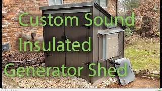 Custom Sound Insulated Generator Shed Video