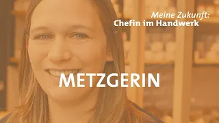 Meine Zukunft: Chefin im Handwerk. Metzgerin