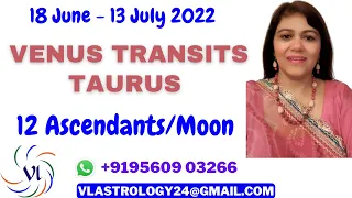 Venus Transits Taurus 18 June to 13 July 2022 / Let's Connect With The Natural World / 12 Signs