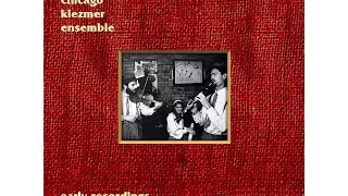 The Chicago Klezmer Ensemble - Early Recordings (Full Album)