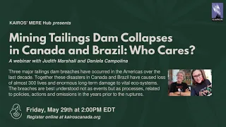 Mining Tailings Dam Collapses in Canada and Brazil: Who Cares?